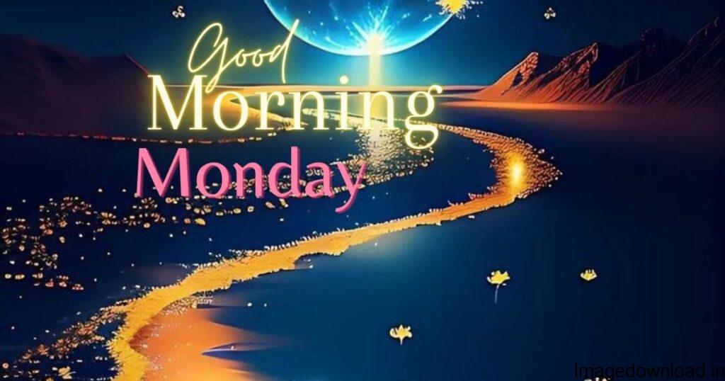 Good Morning Happy Monday May Your Day Be Filled With Golden Moments. Good Morning Happy Monday. Good Morning Have A Beautiful Monday Image.