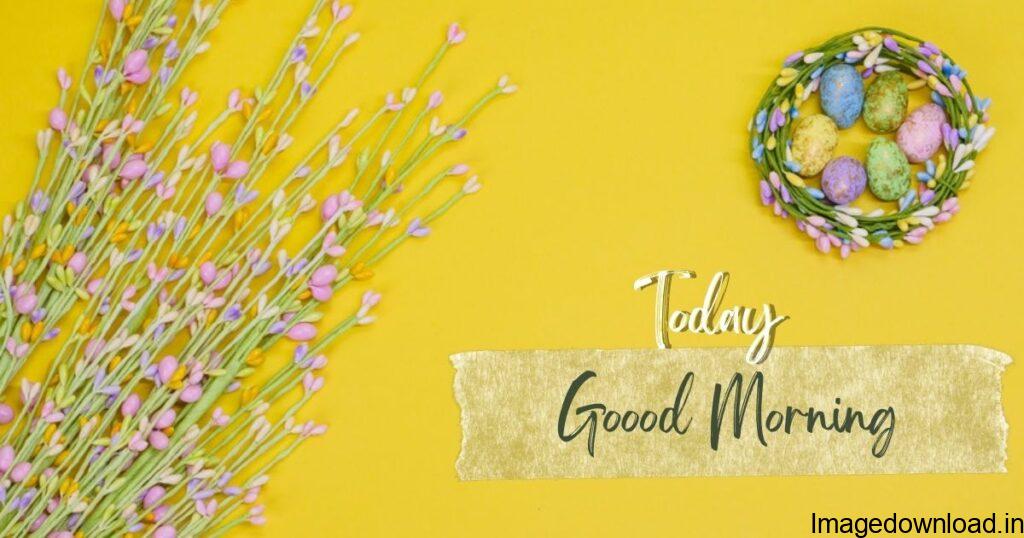 What is a good morning quotes for today? What is the best message for morning? How do you say morning beautiful? सुबह के लिए सबसे अच्छा संदेश क्या है? 