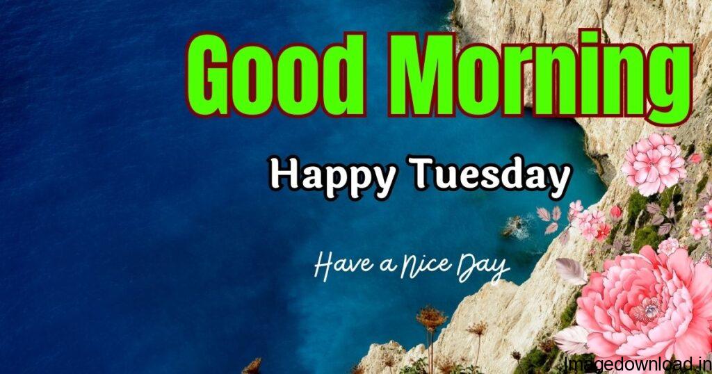 good morning images tuesday special. good morning tuesday images hd. good morning images for tuesday. happy tuesday good morning god images ... 