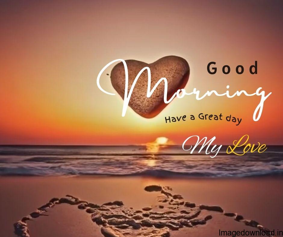 Good Morning Love Wishes Quotes and Romantic Messages with HD Images, loving lines for her/his lover for best start of the day.